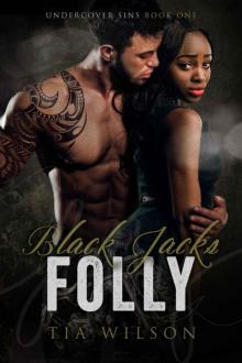 Black Jacks Folly: MC Club Romance (Undercover Sins Book 1) Read online