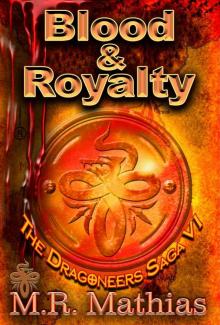 Blood and Royalty: Dragoneer Saga Book Six (The Dragoneer Saga) Read online
