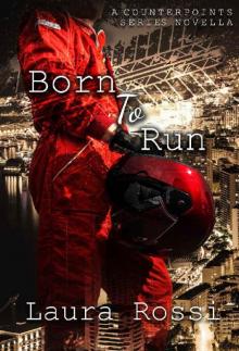 Born To Run: A Counterpoints Novella