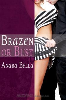 Brazen or Bust Read online