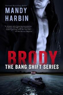Brody: The Bang Shift Read online