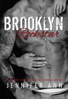 Brooklyn Rockstar (Kendall Family #1) Read online