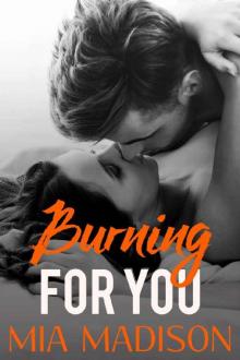 Burning for You: A Steamy Older Man Younger Woman Romance Read online
