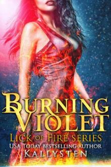 Burning Violet_Lick of Fire Read online