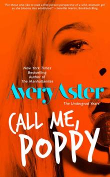 Call Me, Poppy (The Undergrad Years #5) Read online