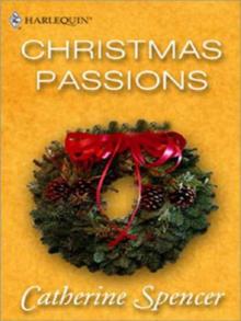 Catherine Spencer - Christmas Passions