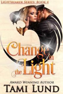 Change in the Light: Shapeshifter Romance (Lightbearer Book 4) Read online