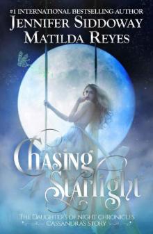 Chasing Starlight: Cassandra's Story (The Daughters of Night Chronicles) Read online