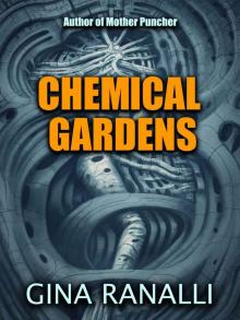 Chemical Gardens Read online
