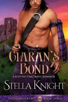 Ciaran's Bond: A Scottish Time Travel Romance (Highlander Fate Book 3)