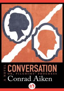 Conversation; or, Pilgrims' Progress: A Novel Read online