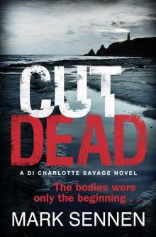 CUT DEAD: A DI Charlotte Savage Novel Read online