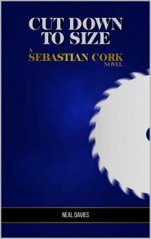 Cut Down To Size: A Sebastian Cork Novel Read online