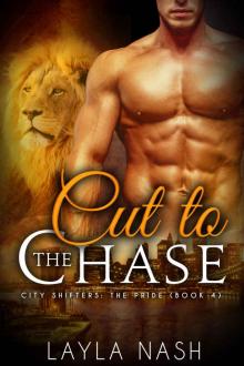 Cut to the Chase (City Shifters: the Pride Book 4)