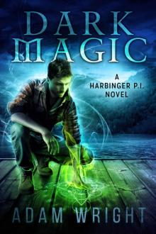 Dark Magic (Harbinger P.I. Book 3)