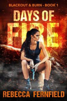 Days of Fire: An EMP Survival Thriller (Blackout & Burn Book 1) Read online
