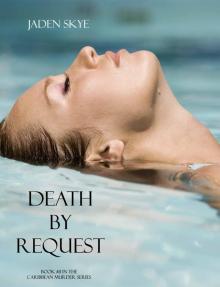 Death by Request (Book #11 in the Caribbean Murder series) Read online