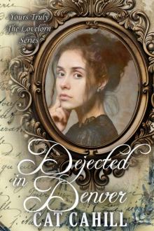 Dejected in Denver (Yours Truly: The Lovelorn Book 14) Read online