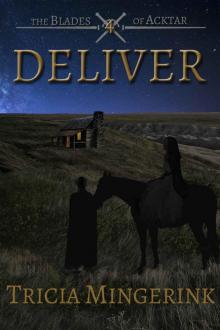 Deliver (The Blades of Acktar Book 4)