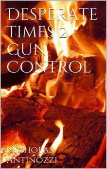Desperate Times 2 Gun Control Read online