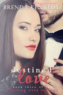 Destined to Love (Starting Over Trilogy Book 3) Read online