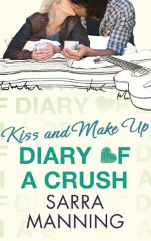 Diary of a Crush: Kiss and Make Up Read online