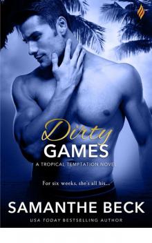 Dirty Games (Tropical Temptation) Read online