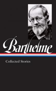 Donald Barthelme Read online