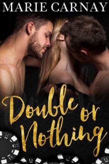 Double or Nothing: A Menage Romance (Double the Fun Book 3) Read online