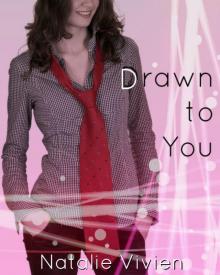 Drawn to You Read online