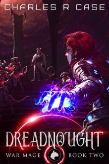 Dreadnought: War Mage: Book Two (War Mage Chronicles 2) Read online
