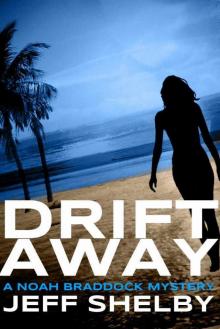 Drift Away (Noah Braddock Mysteries)