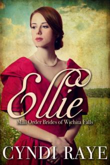 Ellie: Mail Order Brides of Wichita Falls - Book 8 Read online