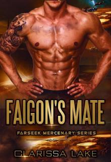 Faigon's Mate Farseek Mercenary Series Extra Read online