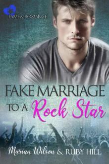 Fake Marriage to a Rock Star: Fame and Romance Read online