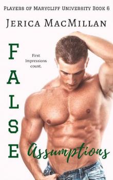 False Assumptions (Players of Marycliff University Book 6) Read online