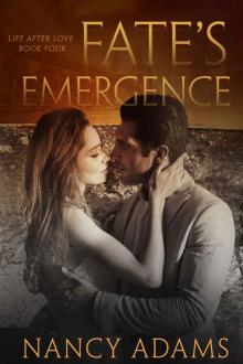 Fate's Emergence - A Billionaire Romance Novel (Romance, Billionaire Romance, Life After Love Book 4) Read online