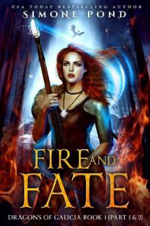 Fire and Fate: Part 1 & 2 (Dragons of Galicia) Read online