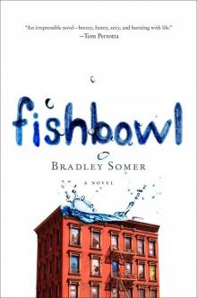 Fishbowl: A Novel Read online