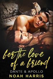 For The Love of a Friend: Dante and Apollo Read online