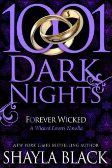 Forever Wicked: A Wicked Lovers Novella (1001 Dark Nights) Read online