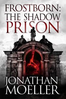 Frostborn: The Shadow Prison (Frostborn #15) Read online