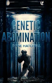 Genetic Abomination Read online