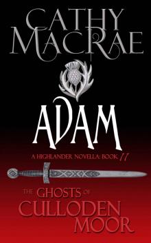 Ghosts of Culloden Moor 11 - Adam