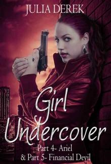Girl Undercover 4 & 5: Ariel & Financial Devil Read online