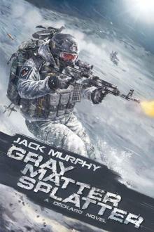 Gray Matter Splatter (A Deckard Novel Book 4) Read online