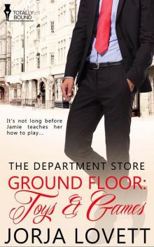 Ground Floor: Toys and Games Read online