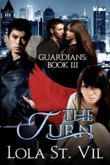 Guardians: The Turn (The Guardians Series, Book 3) Read online