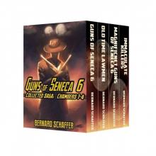 Guns of Seneca 6 Box Set Collected Saga (Chambers 1-4) Read online