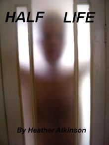 Half Life Read online